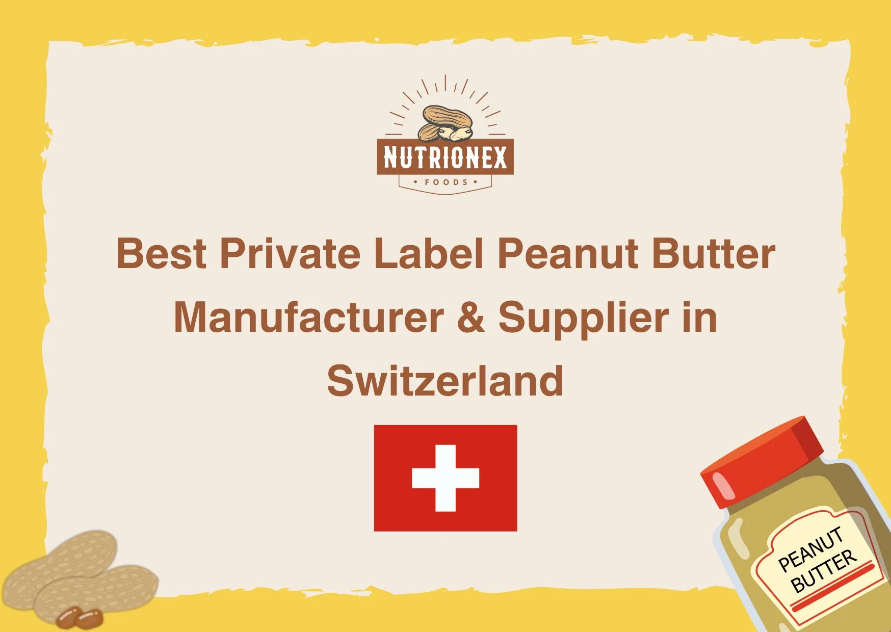 Best Private Label Peanut Butter Manufacturer & Supplier in Switzerland