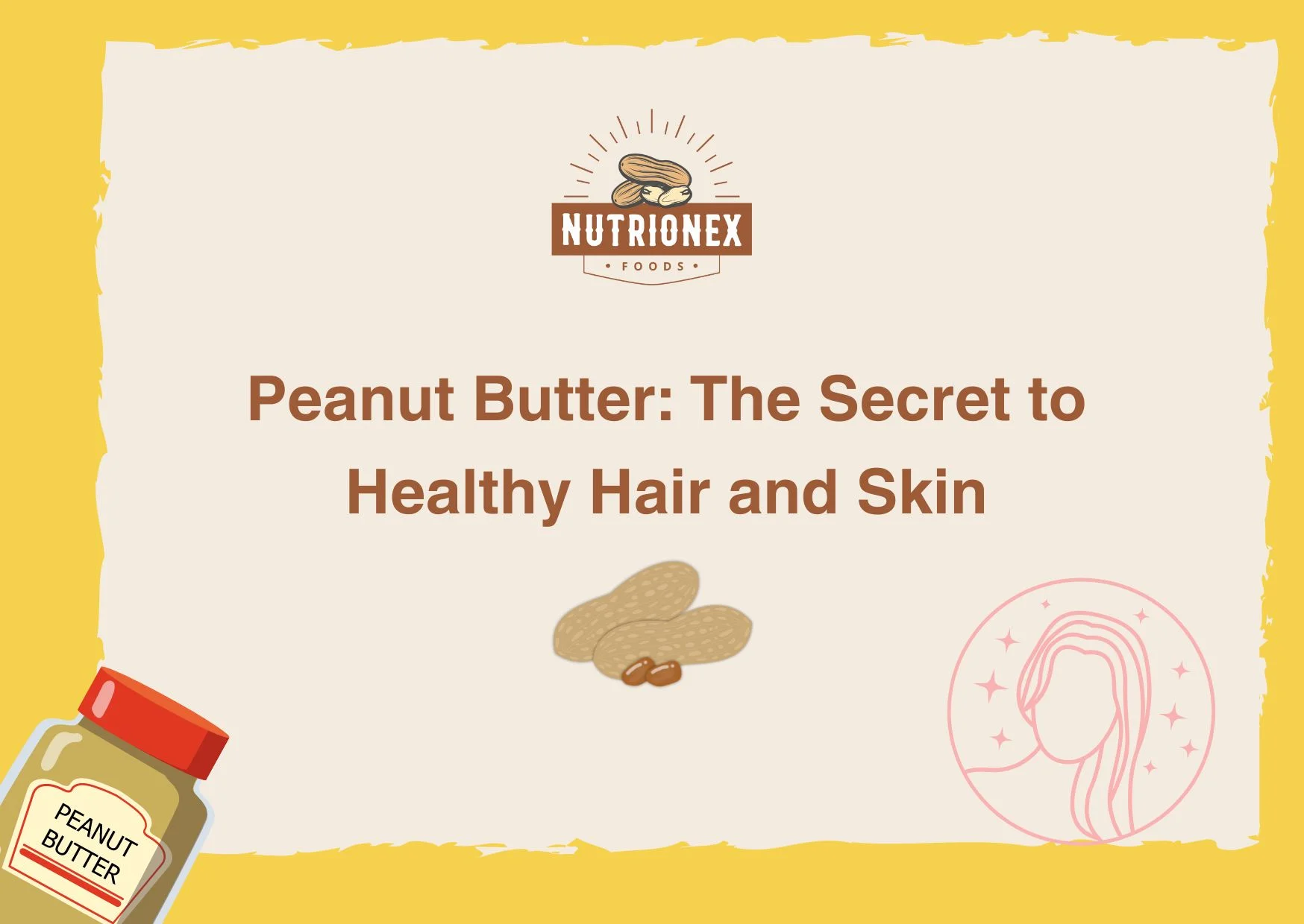 Peanut Butter: The Secret to Healthy Hair and Skin