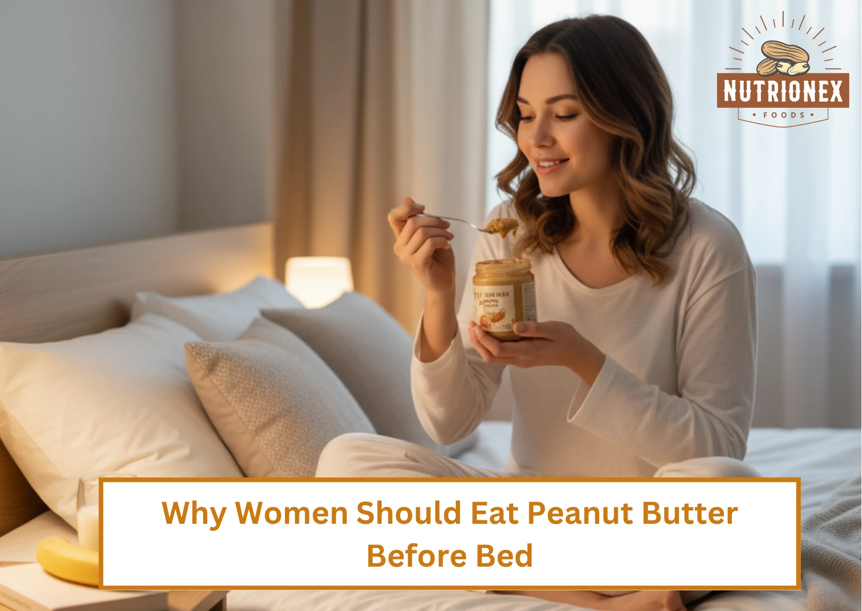 Why Women Should Eat Peanut Butter Before Bed