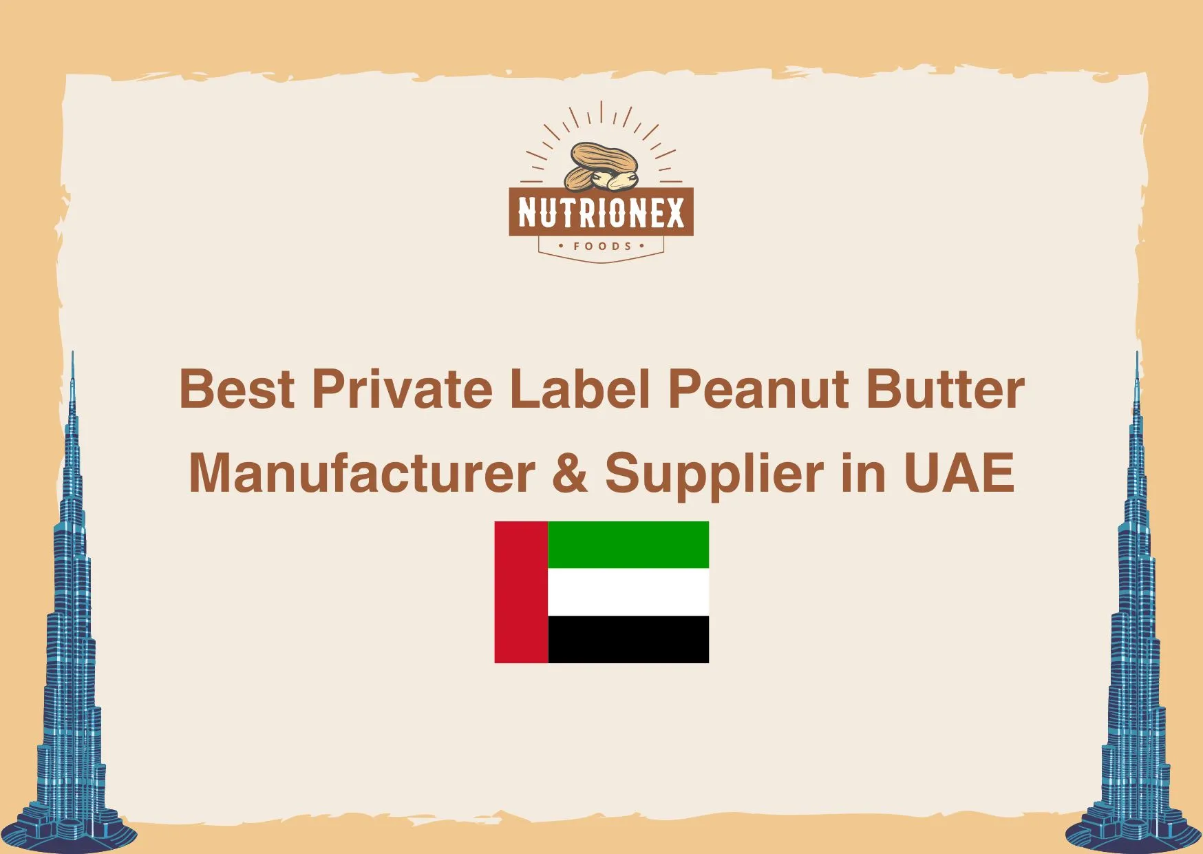 Best Private Label Peanut Butter Manufacturer & Supplier in UAE