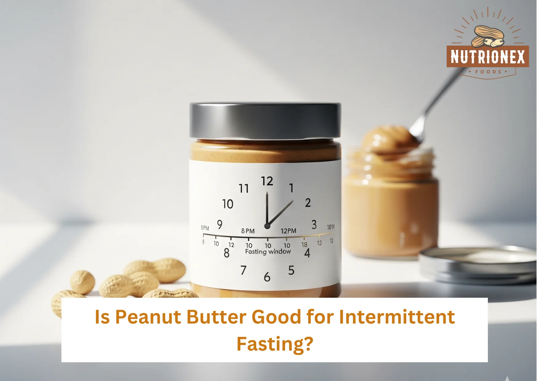 Is Peanut Butter Good For Intermittent Fasting