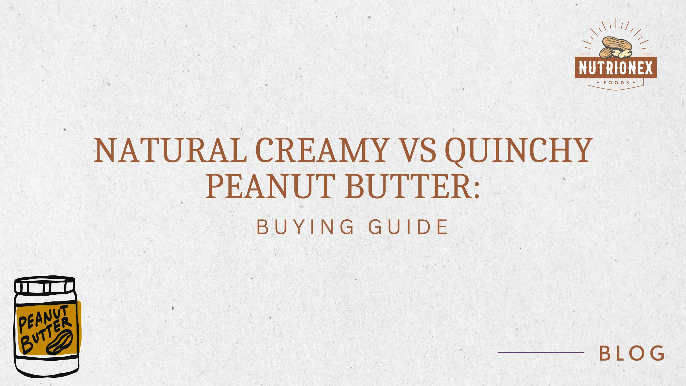 Natural Creamy Vs Quinchy Peanut Butter: Buying Guide