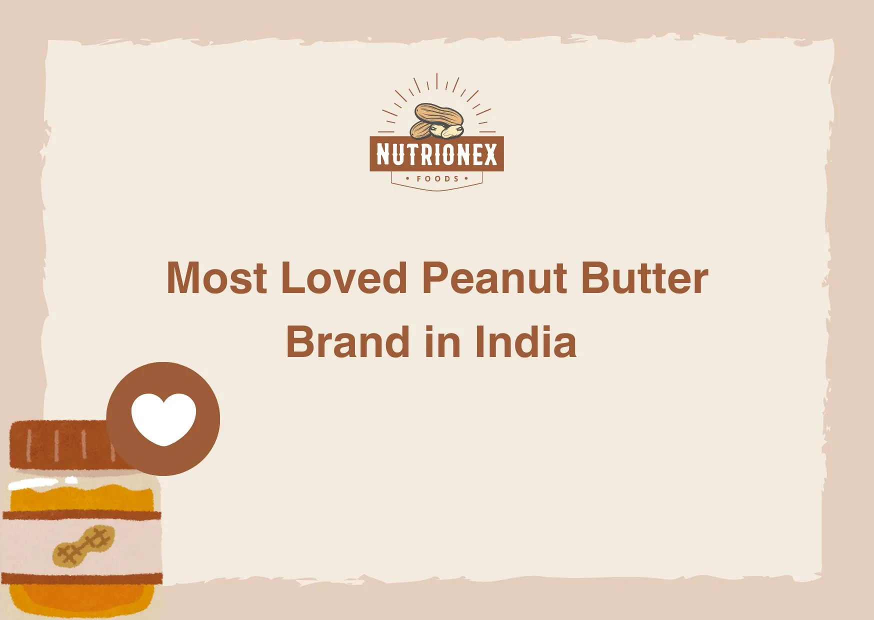 Most Loved Peanut Butter Brand in India