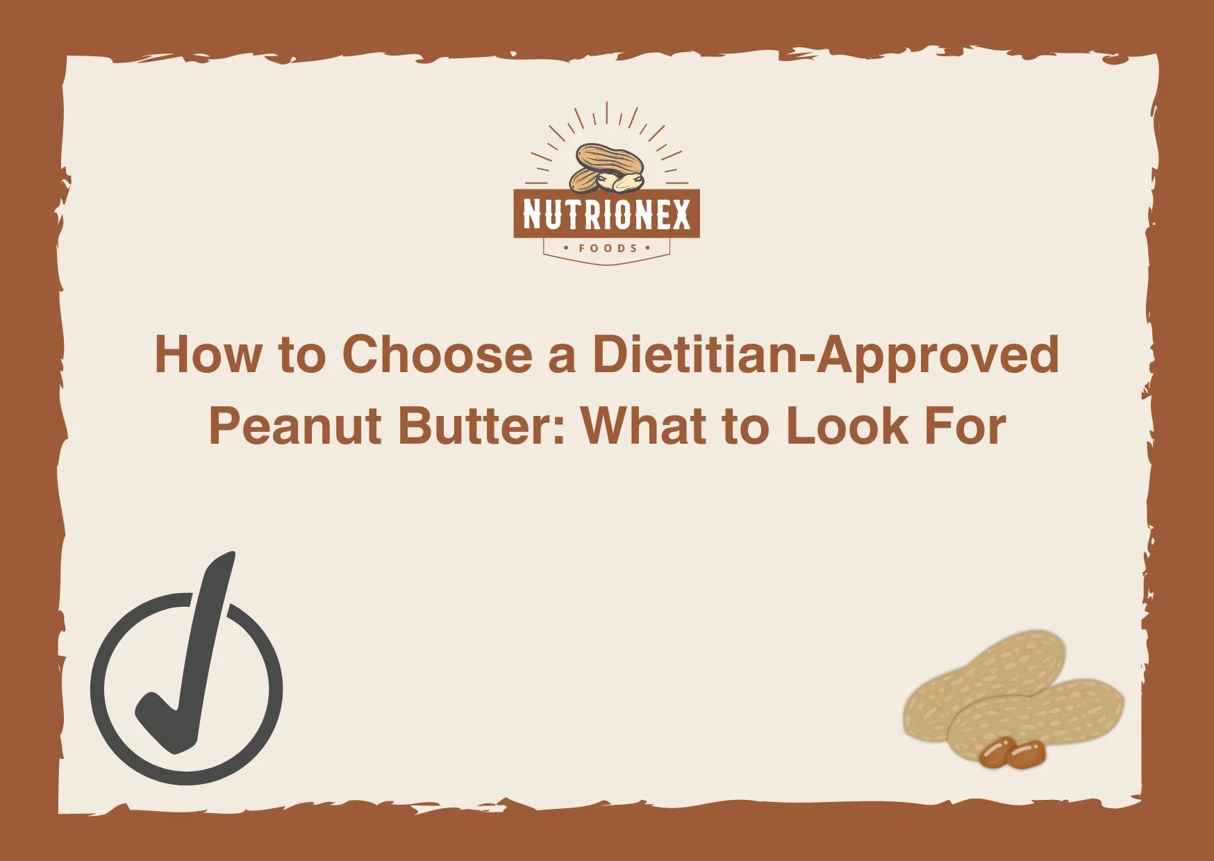 How to Choose a Dietitian-Approved Peanut Butter: What to Look For