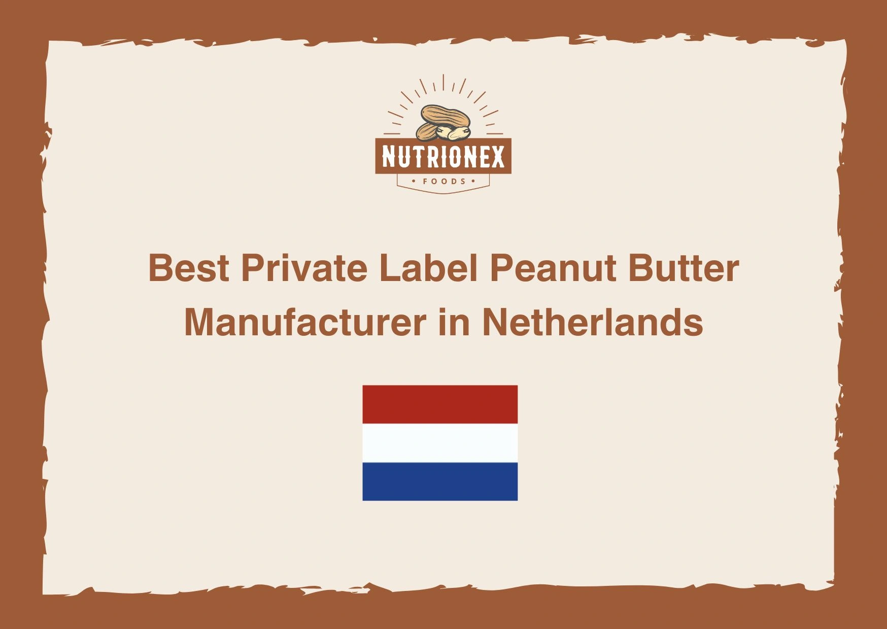 Best Private Label Peanut Butter Manufacturer In Netherlands