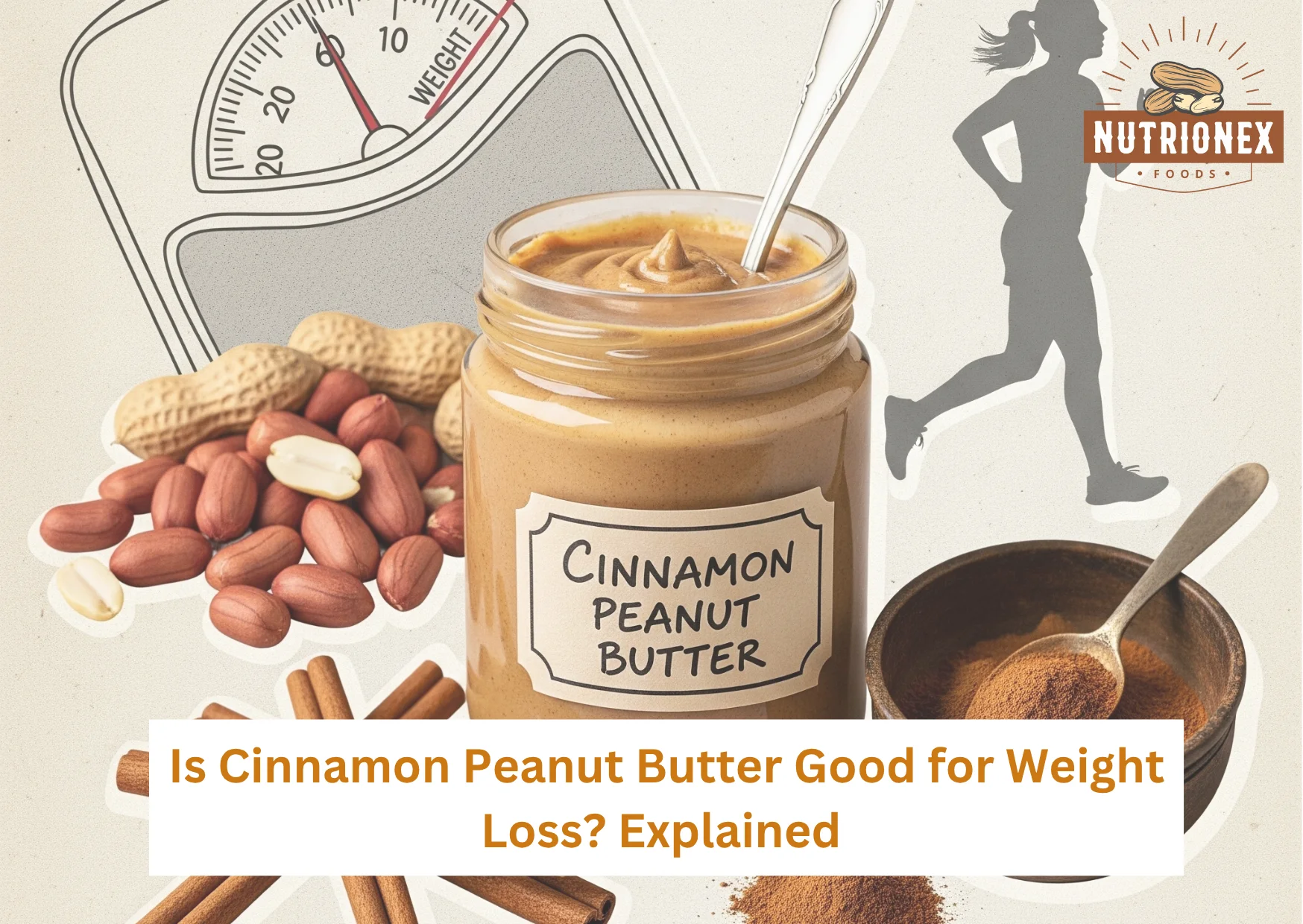 Is Cinnamon Peanut Butter Good For Weight Loss? Explained 