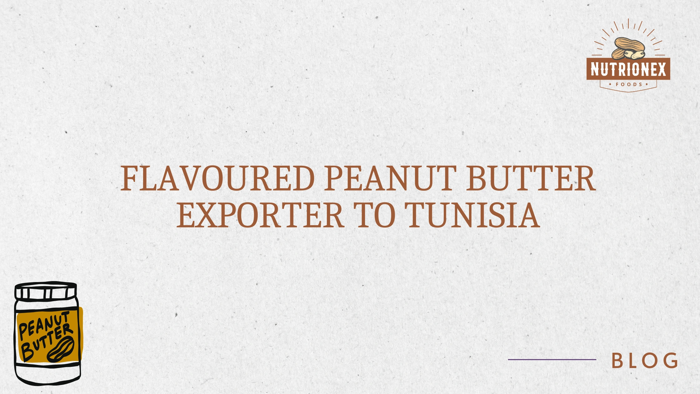 Flavoured Peanut Butter Exporter To Tunisia