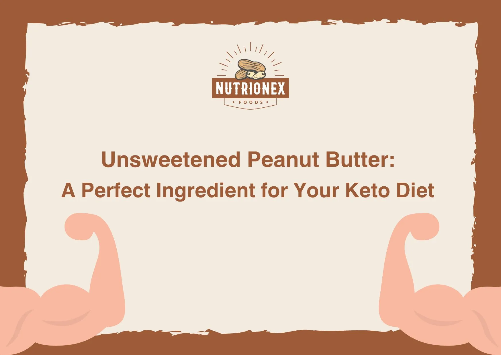 Unsweetened Peanut Butter: A Perfect Ingredient for Your Keto Diet 