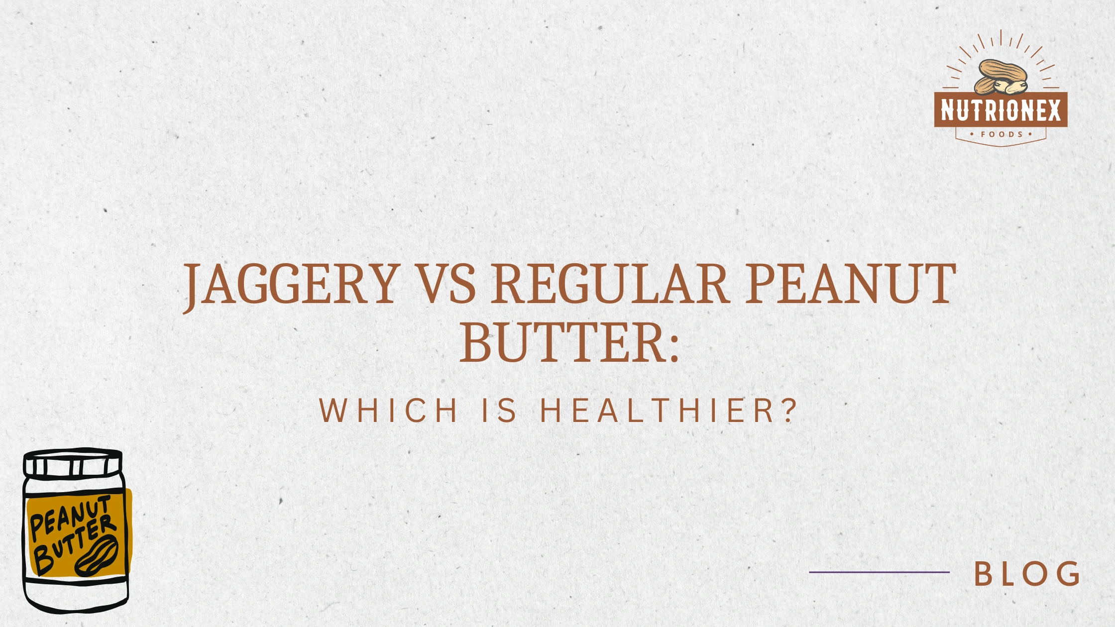 Jaggery Vs Regular Peanut Butter: Which Is Healthier?