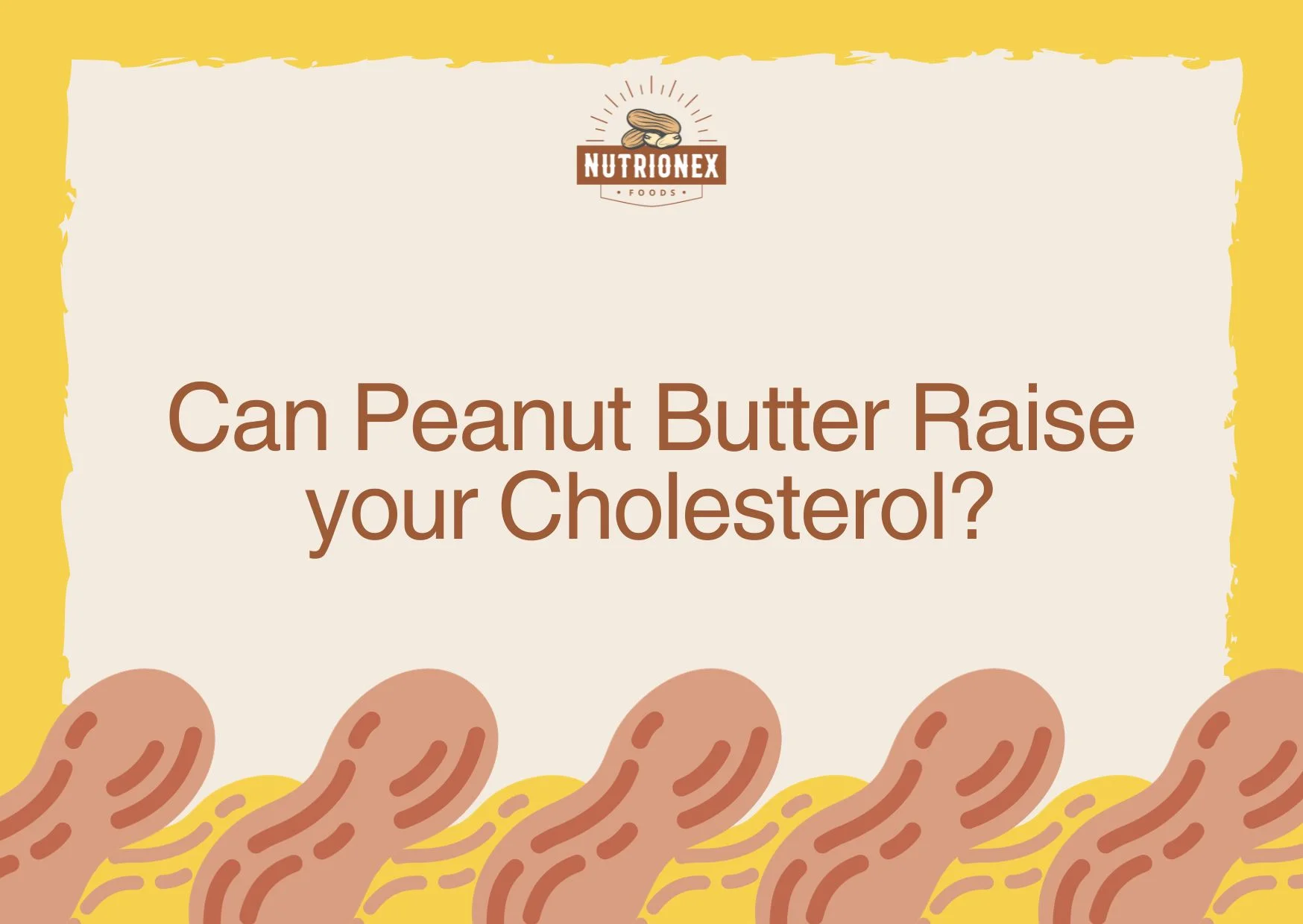 Can Peanut Butter raise your Cholesterol?